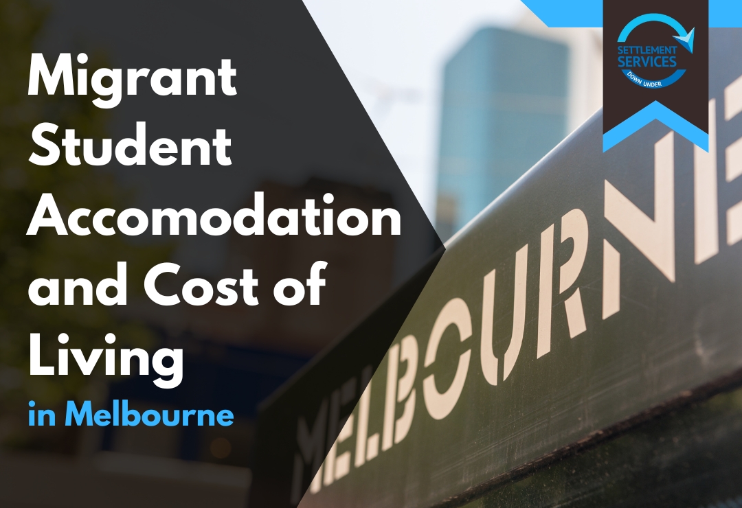 Migrant Student Accommodation and Cost of Living in Melbourne CBD