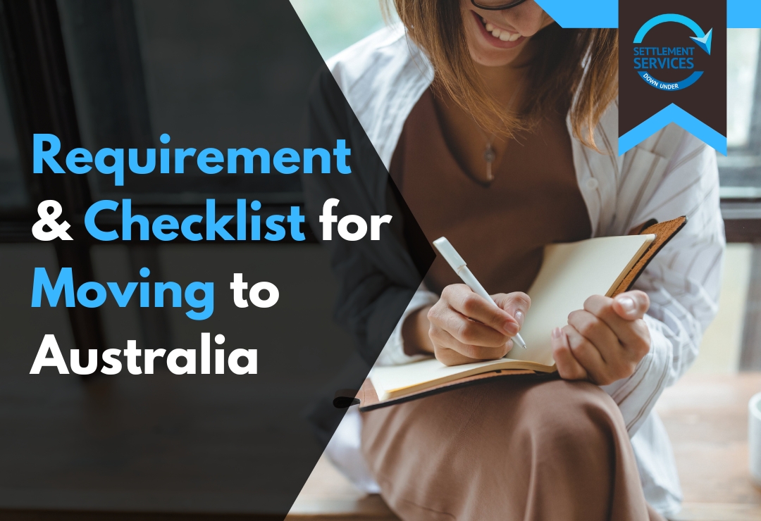 Requirements and Checklist for Moving to Australia SSDU